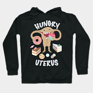 Hungry Uterus Sweet Hoodie